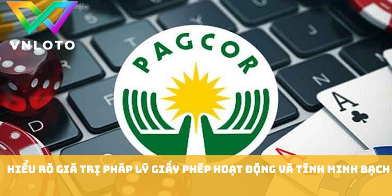 Hiểu rõ giá trị pháp lý giấy phép hoạt động và tính minh bạch